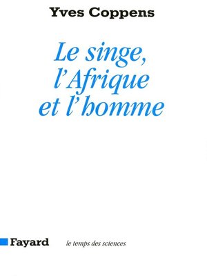 cover image of Le Singe, l'Afrique et l'homme